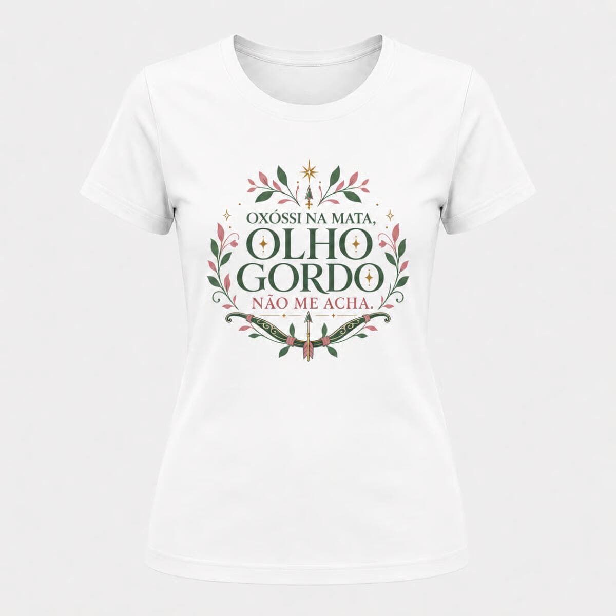 Camiseta: Oxóssi na Mata, Olho Gordo Não me Acha. Camiseta: Oxóssi na Mata, Olho Gordo Não me Acha.