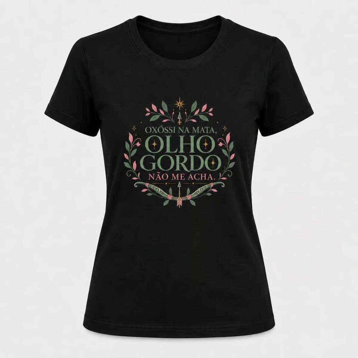 Camiseta: Oxóssi na Mata, Olho Gordo Não me Acha. Camiseta: Oxóssi na Mata, Olho Gordo Não me Acha.