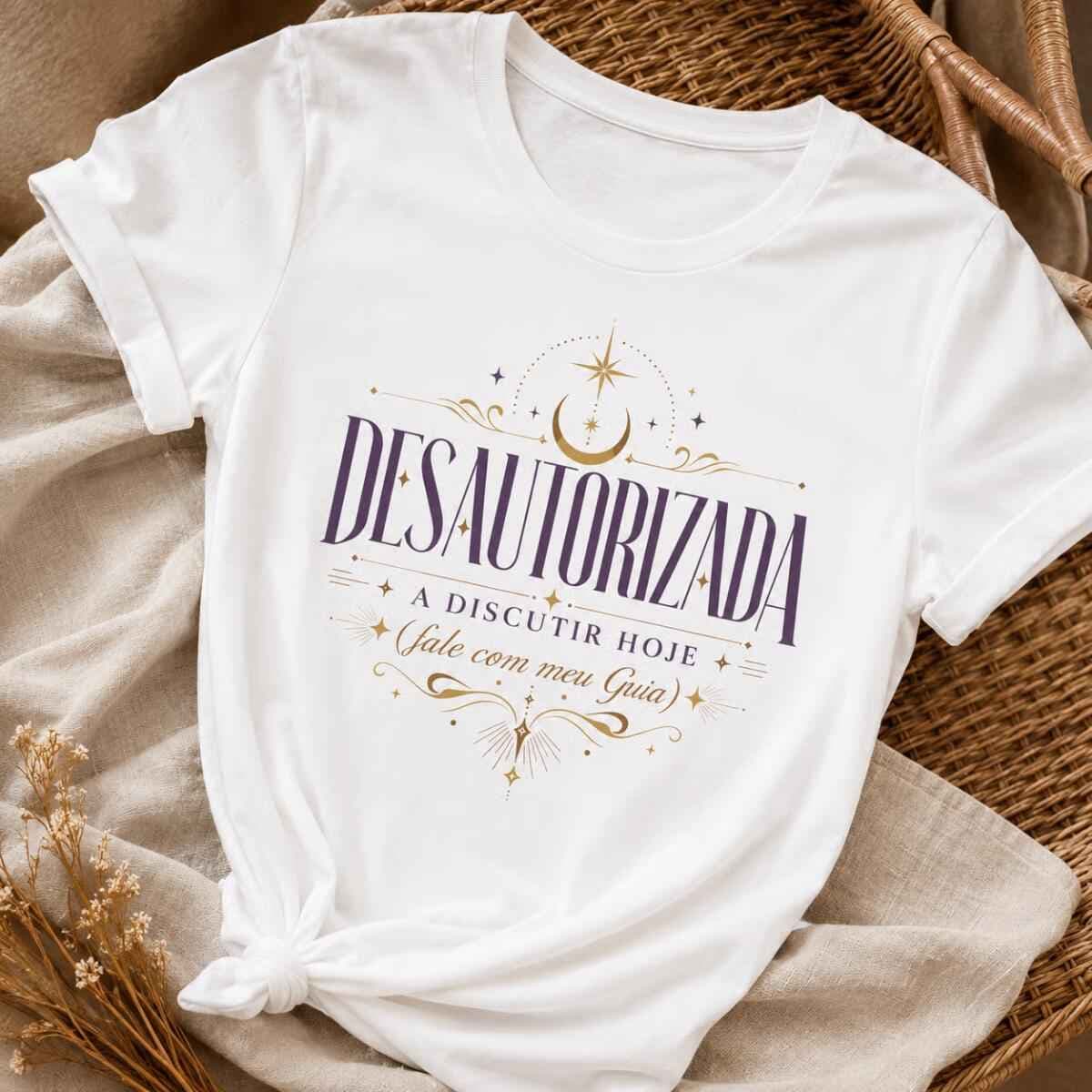 Camiseta: Desautorizada a Discutir Hoje (Fale Com Meu Guia) Camiseta: Desautorizada a Discutir Hoje (Fale Com Meu Guia)