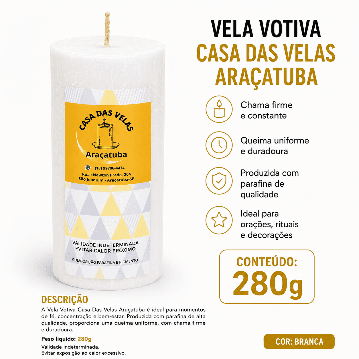 VELA VOTIVA 7 DIAS BRANCA 280g (UNIDADE)